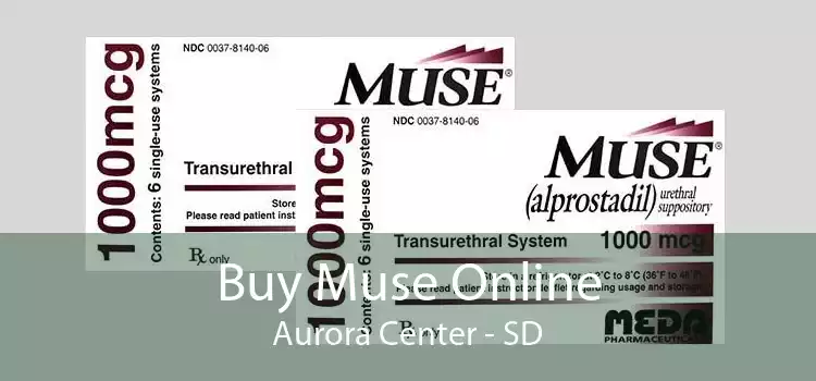 Buy Muse Online Aurora Center - SD