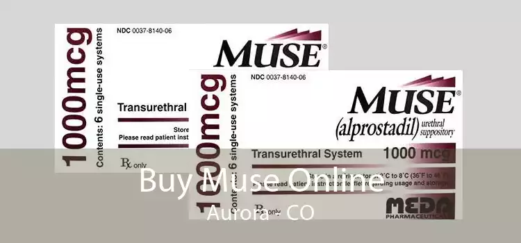 Buy Muse Online Aurora - CO