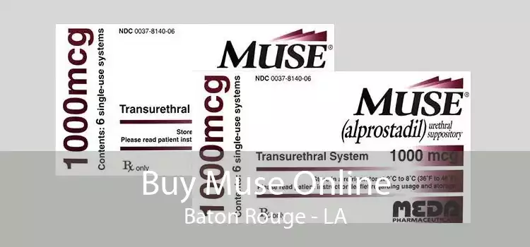 Buy Muse Online Baton Rouge - LA