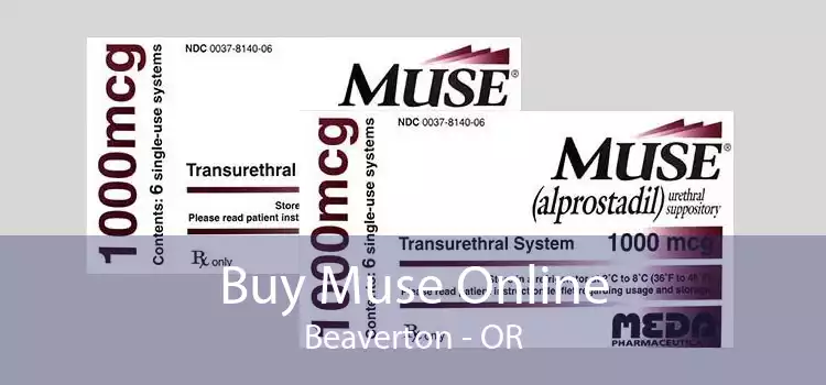 Buy Muse Online Beaverton - OR