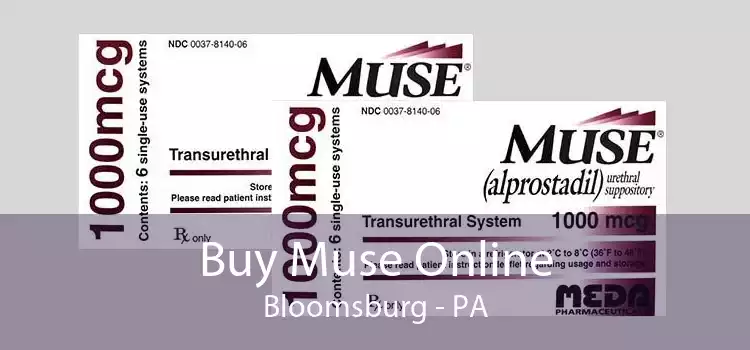Buy Muse Online Bloomsburg - PA
