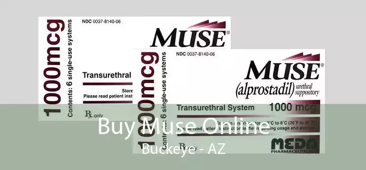 Buy Muse Online Buckeye - AZ