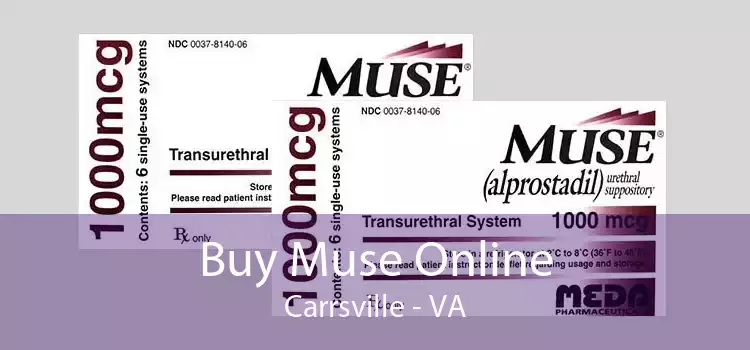 Buy Muse Online Carrsville - VA