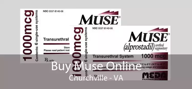 Buy Muse Online Churchville - VA