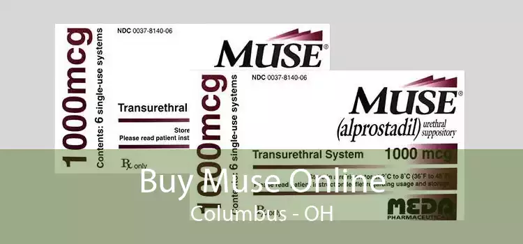 Buy Muse Online Columbus - OH