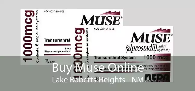 Buy Muse Online Lake Roberts Heights - NM